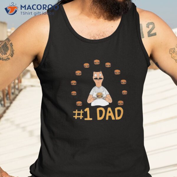 Bob’s Burgers Number #1 Dad Father’s Day Shirt