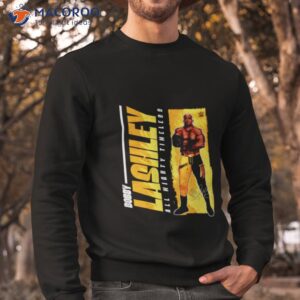 bobby lashley all mighty timeless shirt sweatshirt