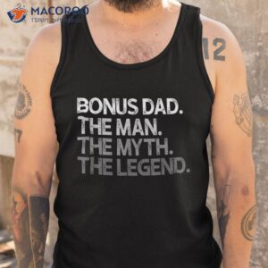 bonus dad gift stepdad man the myth legend step shirt tank top