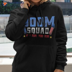 boom squad firework director 4th of july i run you shirt hoodie 2