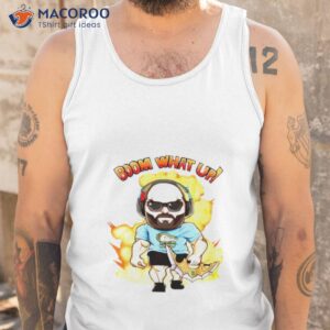 boom what up shirt tank top