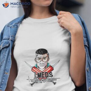 borderlands dr zeds meds shirt tshirt
