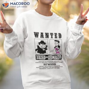 boris natasha wanted graphic shirt sweatshirt 2