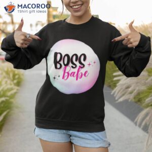 boss babe shirt sweatshirt