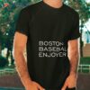 Boston Baseball Enjoyer Shirt
