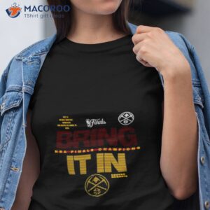 Bring It In 2023 Nba Finals Champions Denver National Basketball Shirt