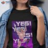 Bryan Danielson Yes Yes Yes Shirt