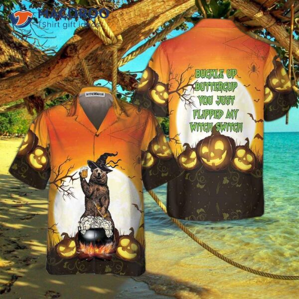 Buckle Up, Buttercup! You Just Flipped My Witch Switch. Camping Bear Hawaiian Shirt – Unique Halloween Shirt.