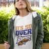 Buffalo Bandits It’s So Over 2023 Shirt