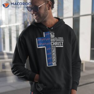 buffalo bills all things through i can do christ who strengthens me shirt hoodie 1