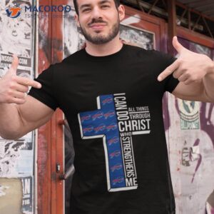 buffalo bills all things through i can do christ who strengthens me shirt tshirt 1