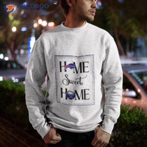 buffalo bills and buffalo sb home sweet home flag shirt sweatshirt