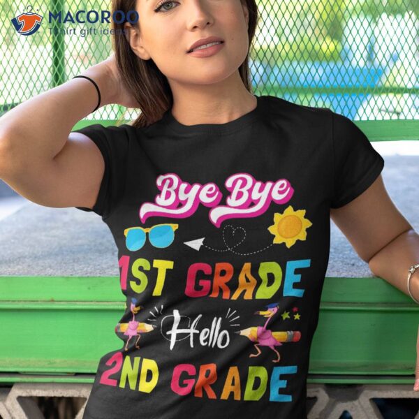 Bye 1st Grade Hello 2nd Flamingo Back To School Shirt