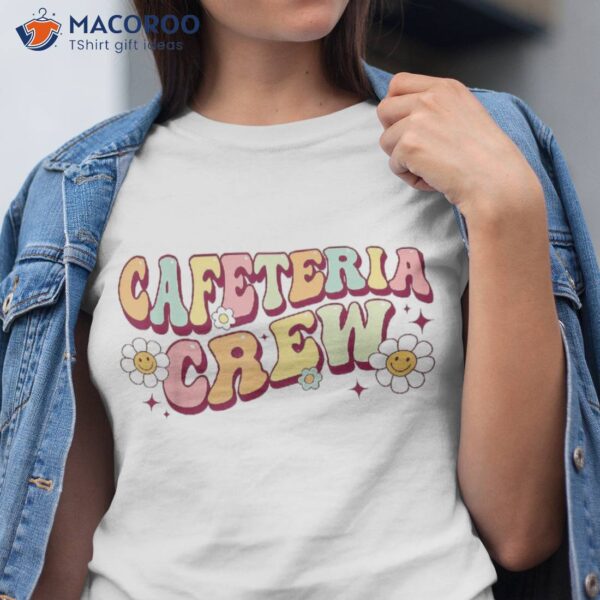 Cafeteria Crew Lunch Ladies Retro Groovy Lunchroom Uniforms Shirt