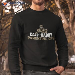 call of daddy parenting ops gamer dads funny fathers day shirt sweatshirt