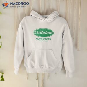 Callahan Auto Parts Vintage Car Shirt 1 callahan auto parts vintage car shirt hoodie