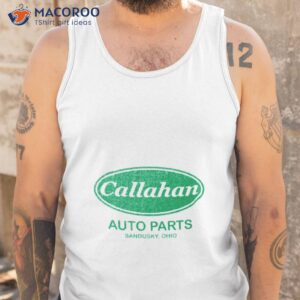 Callahan Auto Parts Vintage Car Shirt 3 callahan auto parts vintage car shirt tank top
