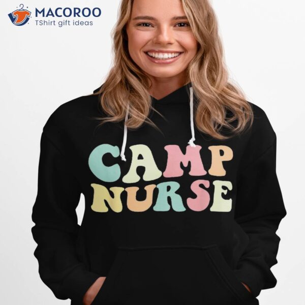 Camp Nurse Nurses Day Shirt