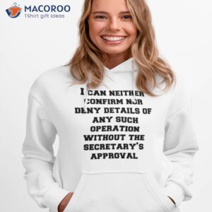 can neither confirm nor deny mission impossible shirt hoodie 1