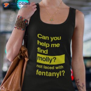 can you help me find molly not laced with fentanyl shirt tank top 4