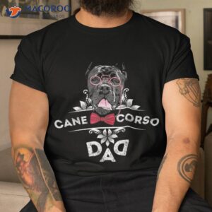 cane corso dad shirt tshirt