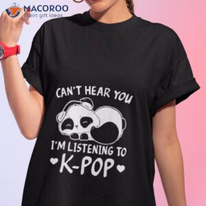 cant hear you im listening to kpop merch k pop shirt tshirt 1