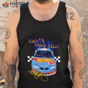 cant touch this hot wheels mattels signature shirt tank top