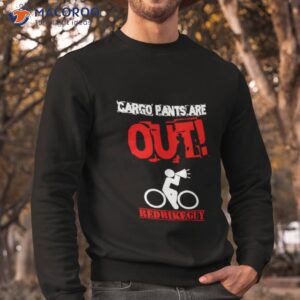 cargo pants are out red bike guy shirt sweatshirt