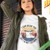 Cat I Can Hear You But I’m Not Listening Vintage Shirt
