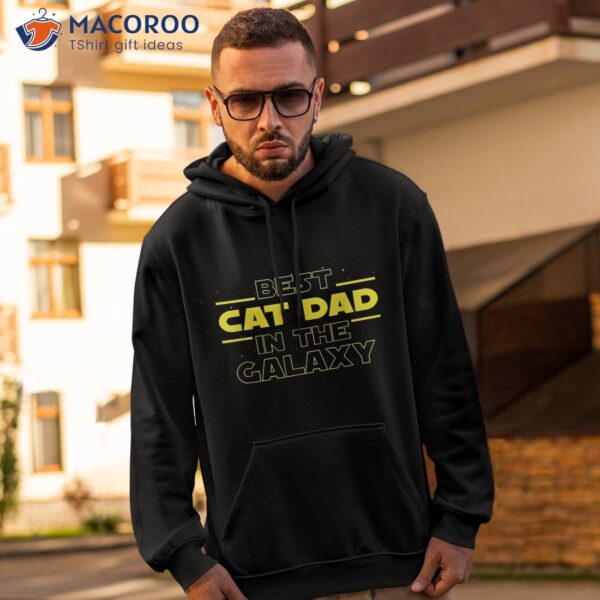 Cat Lover Gifts Best Dad In The Galaxy Ever Shirt