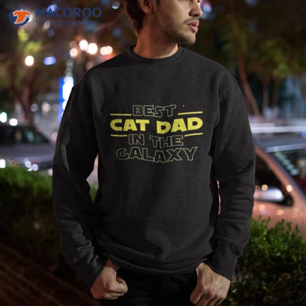 Cat Lover Gifts Best Dad In The Galaxy Ever Shirt