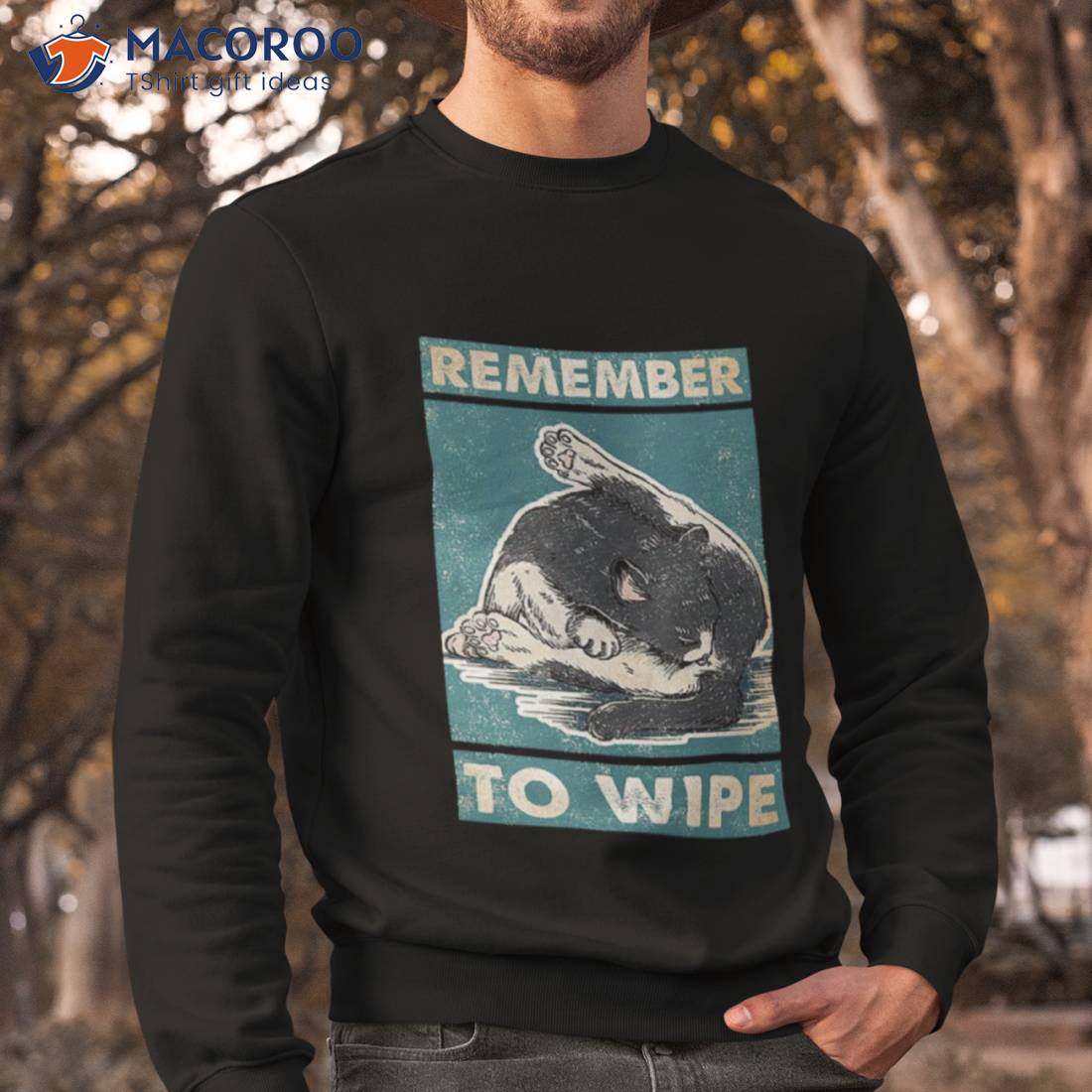 Cat Remember To Wipe Cat Lover Shirt Cat Remember To Wipe Cat Lover Shirt