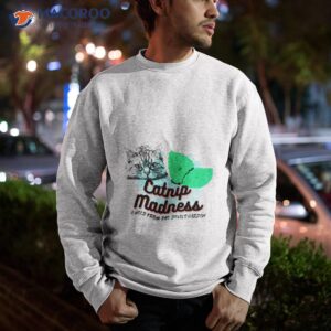 catnip madness mint design shirt sweatshirt
