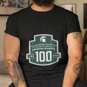 celebrate the 100th anniversary of spartan stadium msu six championship fan gifts t shirt tshirt