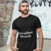 Certified Munch Funny Design Meme Munch Shirt