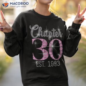 chapter 30 est 1993 30th birthday tee gift for wo shirt sweatshirt 2