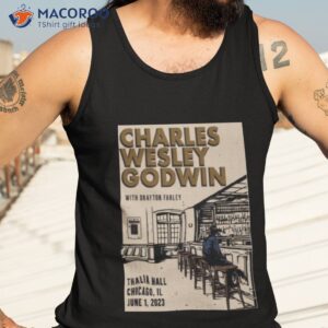 charles wesley godwin june 1 2023 chicago il thalia hall shirt tank top 3