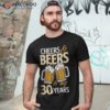 Cheers And Beers To My 30 Years Birthday Gift Shirt