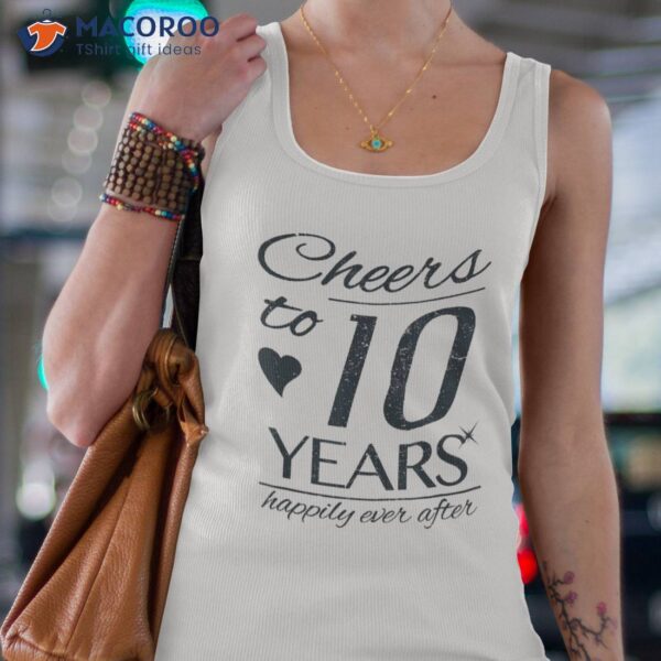 Cheers To 10 Years Married Couples 10th Wedding Anniversary Shirt