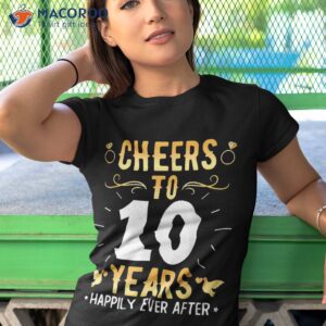 cheers to 10 years married couples 10th wedding anniversary shirt tshirt 1