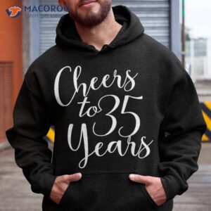 Cheers To 35 Years, For , Anniversary 35th Birthday Shirt