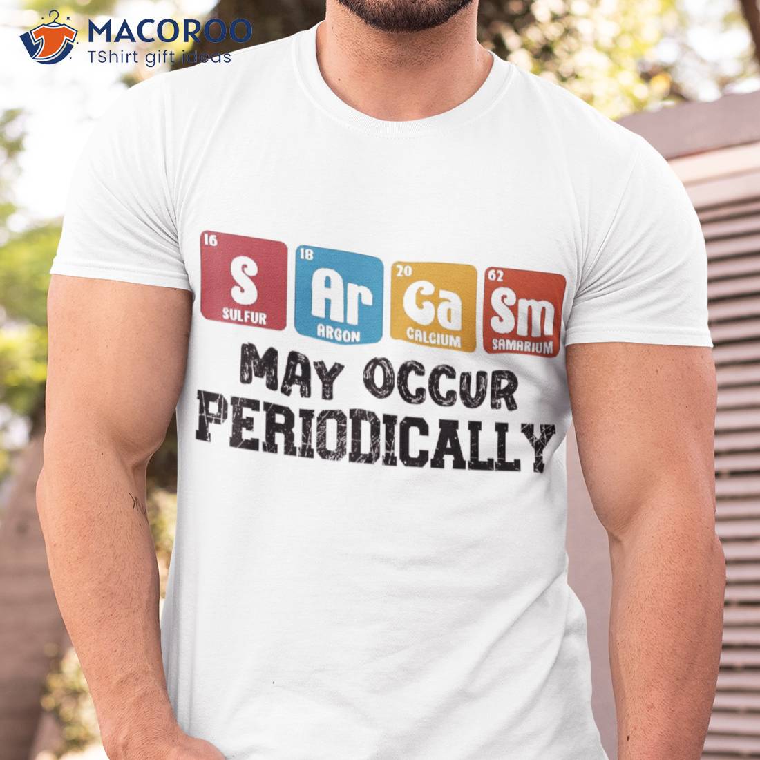 Sarcasm Funny For Women Gift Periodic Table Humor Essential T Shirt Shirt