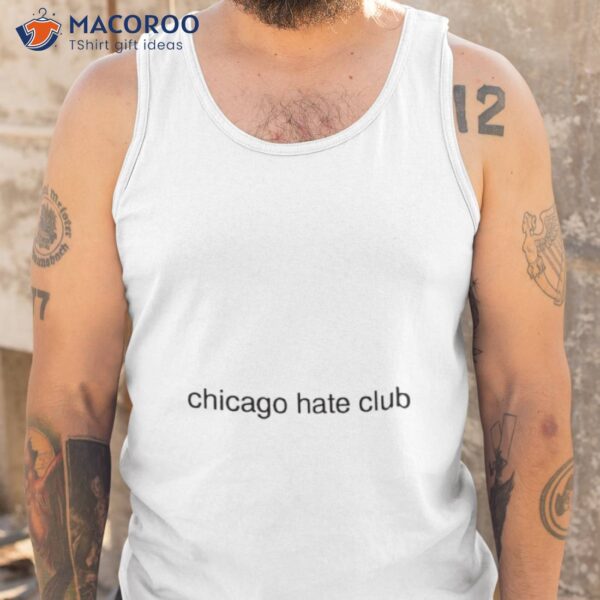 Chicago Hate Club Shirt