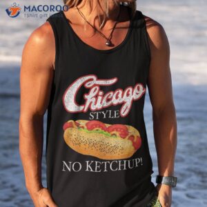 chicago hot dog summer style 4th of july no ketchup gift shirt tank top