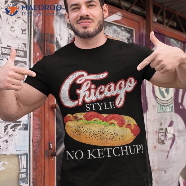 Chicago Hot Dog Summer Style 4th Of July No Ketchup Gift Shirt