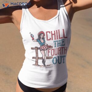 chill the fourth out retro western cowgirl 4th of july shirt tank top 2