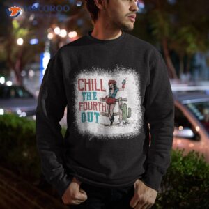 chill the fourth out retro western cowgirl happy 4th of july shirt sweatshirt