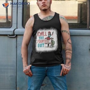 chill the fourth out retro western cowgirl happy 4th of july shirt tank top 2