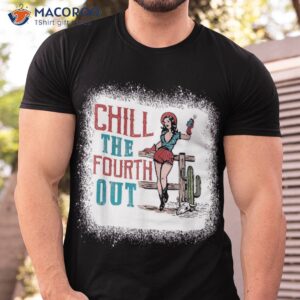 chill the fourth out retro western cowgirl happy 4th of july shirt tshirt