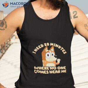 chilli heeler mum i need 20 minutes bluey shirt tank top 3